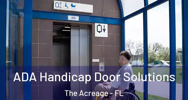  ADA Handicap Door Solutions The Acreage - FL