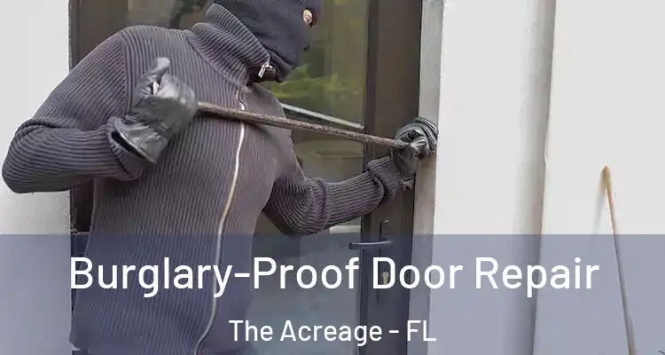  Burglary-Proof Door Repair The Acreage - FL