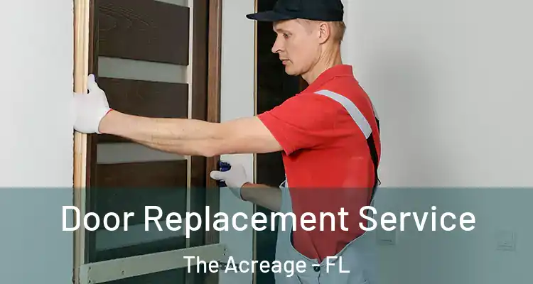  Door Replacement Service The Acreage - FL