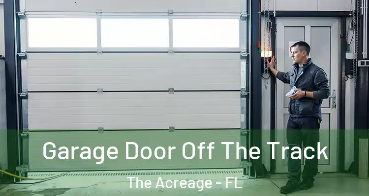  Garage Door Off The Track The Acreage - FL
