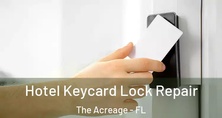  Hotel Keycard Lock Repair The Acreage - FL