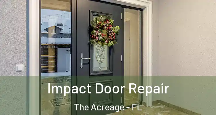  Impact Door Repair The Acreage - FL