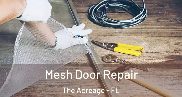  Mesh Door Repair The Acreage - FL