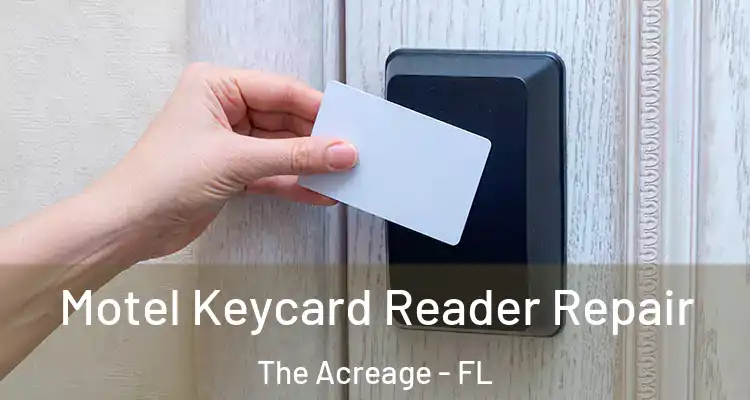  Motel Keycard Reader Repair The Acreage - FL