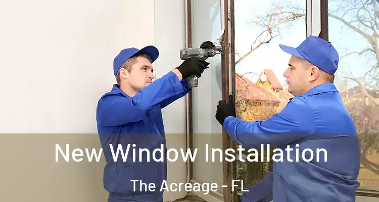  New Window Installation The Acreage - FL