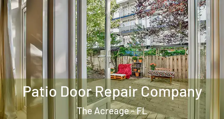  Patio Door Repair Company The Acreage - FL