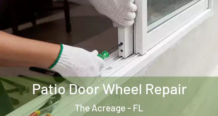  Patio Door Wheel Repair The Acreage - FL