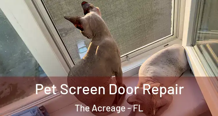  Pet Screen Door Repair The Acreage - FL