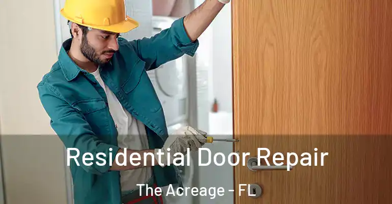  Residential Door Repair The Acreage - FL