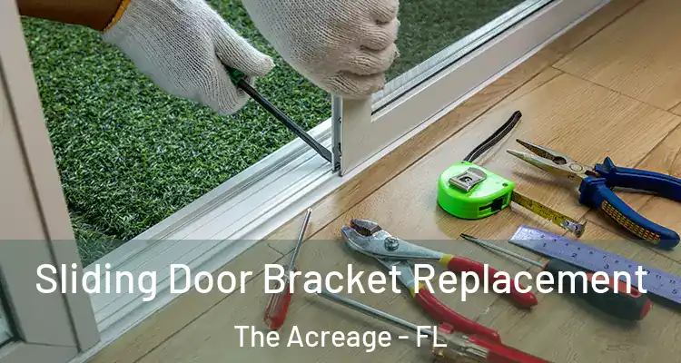  Sliding Door Bracket Replacement The Acreage - FL