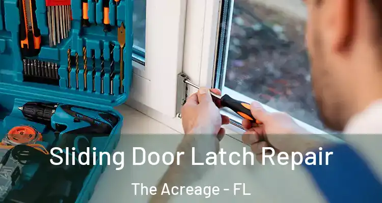  Sliding Door Latch Repair The Acreage - FL