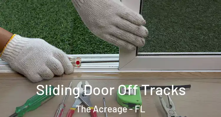  Sliding Door Off Tracks The Acreage - FL