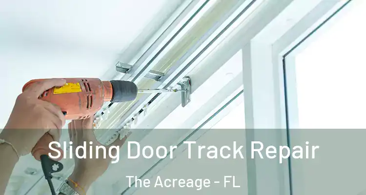  Sliding Door Track Repair The Acreage - FL
