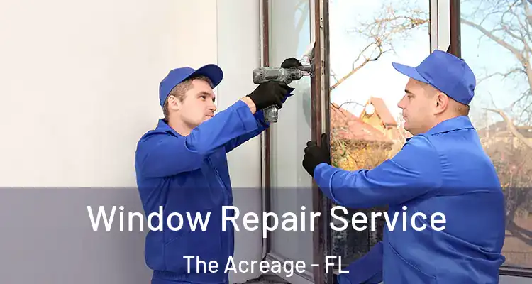  Window Repair Service The Acreage - FL